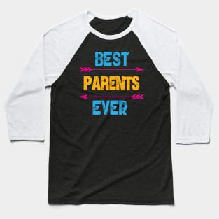 Best Parents Ever Baseball T-Shirt